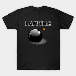 I AM THE BOMB T-Shirt